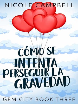 cover image of Cómo Se Intenta Perseguir La Gravedad